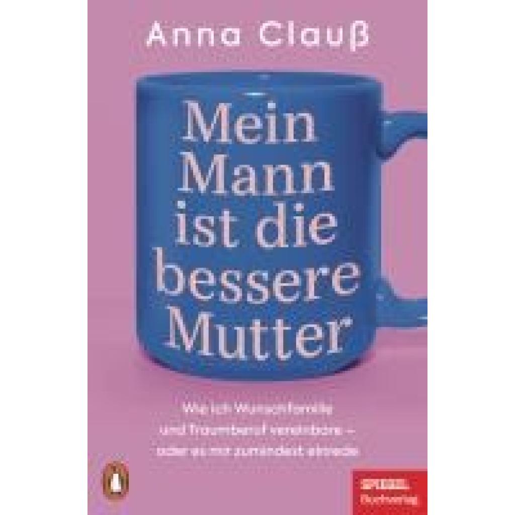 9783328111450 - Clauß Anna Mein Mann ist die bessere Mutter