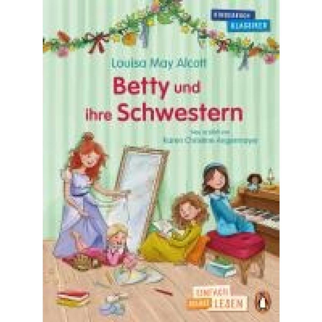 9783328301813 - Alcott Louisa May Penguin JUNIOR - Einfach selbst lesen Kinderbuchklassiker - Betty und ihre Schwestern