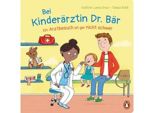 9783328302261 - Bei Kinderärztin Dr Bär - Ein Arztbesuch ist gar nicht schwer - Kathrin Lena Orso Gebunden