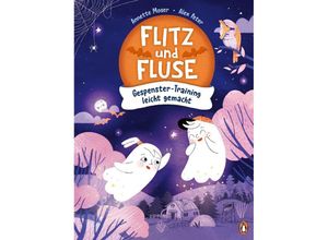 9783328302292 - Flitz und Fluse - Gespenster-Training leicht gemacht - Annette Moser Gebunden