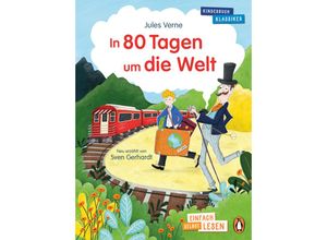 9783328302438 - Penguin JUNIOR - Einfach selbst lesen Kinderbuchklassiker - In 80 Tagen um die Welt - Jules Verne Sven Gerhardt Gebunden