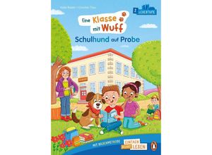 9783328302803 - Penguin JUNIOR - Einfach selbst lesen Eine Klasse mit Wuff - Schulhund auf Probe (Lesestufe 2) - Katja Reider Gebunden