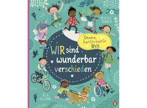 9783328303145 - Unsere kunterbunte Welt - Wir sind wunderbar verschieden - Tracey Turner Gebunden