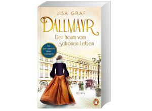 9783328602040 - Lisa Graf - GEBRAUCHT Dallmayr Der Traum vom schönen Leben Roman (Dallmayr-Saga Band 1) - Preis vom 24082023 050906 h