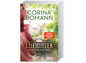 9783328602262 - Corina Bomann - GEBRAUCHT Leuchtfeuer Die Schwestern vom Waldfriede - Roman - Im 2 Band der Bestseller-Saga kämpft eine Kinderschwester um ihr Glück (Die Waldfriede-Saga Band 2) - Preis vom 01072023 050702 h