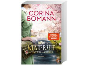 9783328602354 - Corina Bomann - GEBRAUCHT Wunderzeit Die Schwestern vom Waldfriede - Roman Das mitreißende Finale der großen historischen Saga – jeder Band ein Bestseller! (Die Waldfriede-Saga Band 4) - Preis vom 03102023 050115 h