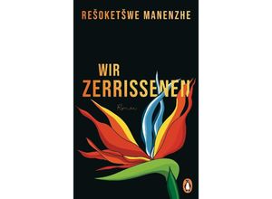 9783328602705 - Wir Zerrissenen - Resoketswe Manenzhe Gebunden