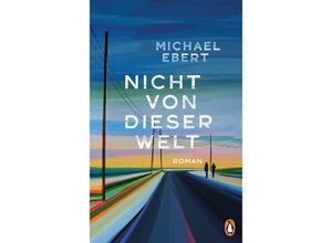 9783328603191 - Nicht von dieser Welt - Michael Ebert Gebunden