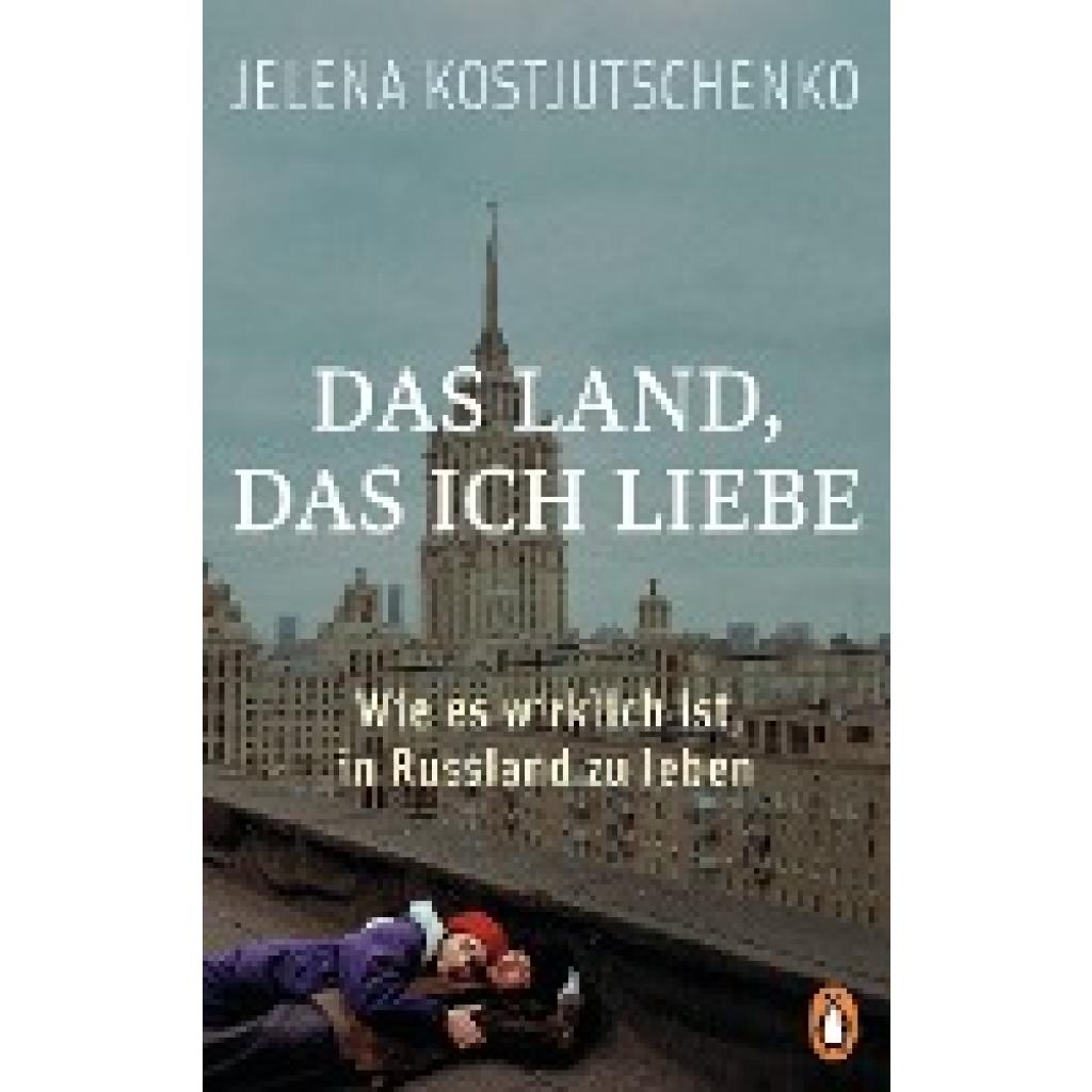 9783328603245 - Kostjutschenko Jelena Das Land das ich liebe