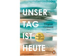 9783328603290 - Unser Tag ist heute - Virginie Grimaldi Kartoniert (TB)