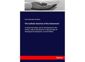 9783337000172 - The Catholic Doctrine of the Atonement - Henry Nutcombe Oxenham Kartoniert (TB)