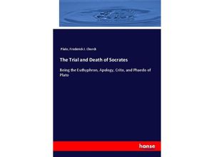 9783337000318 - The Trial and Death of Socrates - Plato Frederick J Church Kartoniert (TB)