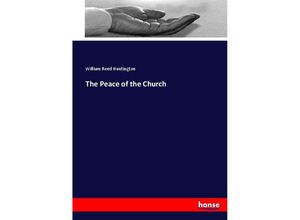 9783337000752 - The Peace of the Church - William Reed Huntington Kartoniert (TB)