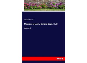 9783337001513 - Memoirs of Lieut-General Scott LL D - Winfield Scott Kartoniert (TB)