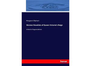 9783337002343 - Women Novelists of Queen Victorias Reign - Margaret Oliphant Kartoniert (TB)