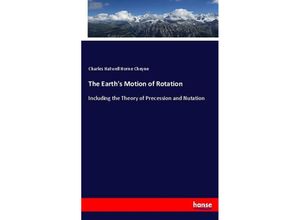 9783337002541 - The Earths Motion of Rotation - Charles Hatwell Horne Cheyne Kartoniert (TB)