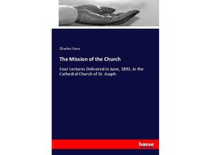 9783337002824 - The Mission of the Church - Charles Gore Kartoniert (TB)