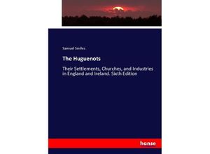 9783337002855 - The Huguenots - Samuel Smiles Kartoniert (TB)