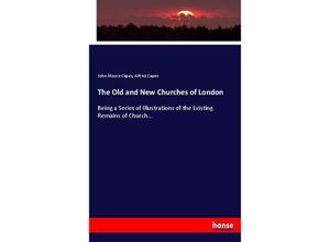 9783337002954 - The Old and New Churches of London - John Moore Capes Alfred Capes Kartoniert (TB)