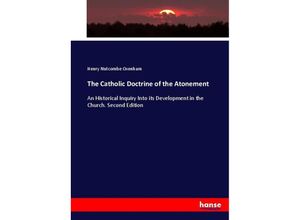 9783337002985 - The Catholic Doctrine of the Atonement - Henry Nutcombe Oxenham Kartoniert (TB)