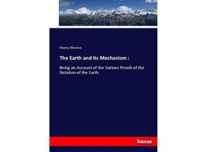 9783337003043 - The Earth and Its Mechanism  - Henry Worms Kartoniert (TB)