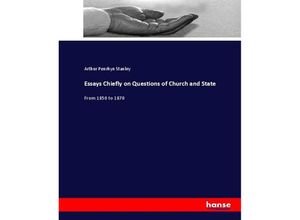 9783337003333 - Essays Chiefly on Questions of Church and State - Arthur Penrhyn Stanley Kartoniert (TB)