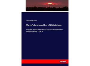 9783337003388 - Martins Bench and Bar of Philadelphia - John Hill Martin Kartoniert (TB)