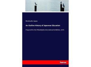 9783337003432 - An Outline History of Japanese Education - Monbusho Japan Kartoniert (TB)