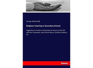 9783337003654 - Religious Teaching in Secondary Schools - George Charles Bell Kartoniert (TB)