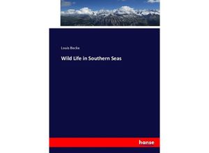 9783337003753 - Wild Life in Southern Seas - Louis Becke Kartoniert (TB)