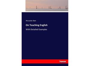 9783337004163 - On Teaching English - Alexander Bain Kartoniert (TB)