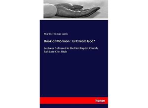 9783337004934 - Book of Mormon  Is It From God? - Martin Thomas Lamb Kartoniert (TB)