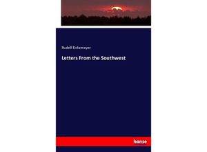 9783337005207 - Letters From the Southwest - Rudolf Eickemeyer Kartoniert (TB)