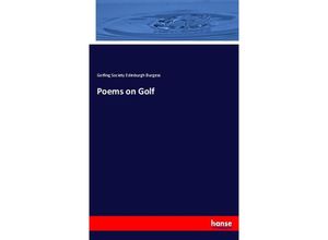 9783337005634 - Poems on Golf - Golfing Society Edinburgh Burgess Kartoniert (TB)