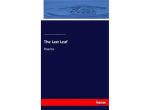 9783337005832 - The Last Leaf - Francis Hopkinson Smith Oliver Wendell Holmes George Wharton Edwards Kartoniert (TB)