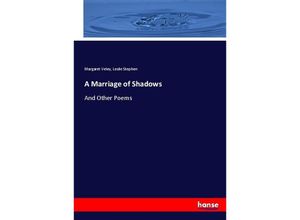 9783337005894 - A Marriage of Shadows - Margaret Veley Leslie Stephen Kartoniert (TB)