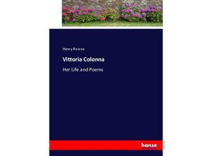 9783337005962 - Vittoria Colonna - Henry Roscoe Kartoniert (TB)