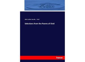 9783337006082 - Selections from the Poems of Ovid - John Larkin Lincoln Ovid Kartoniert (TB)