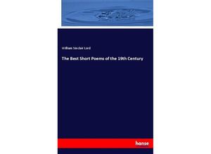 9783337006204 - The Best Short Poems of the 19th Century - William Sinclair Lord Kartoniert (TB)