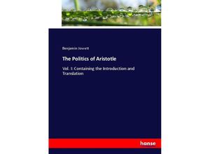 9783337006259 - The Politics of Aristotle - Benjamin Jowett Kartoniert (TB)