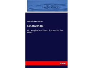 9783337006389 - London Bridge - James Abraham Martling Kartoniert (TB)