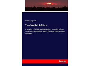 9783337006624 - Two Scottish Soldiers - James Ferguson Kartoniert (TB)