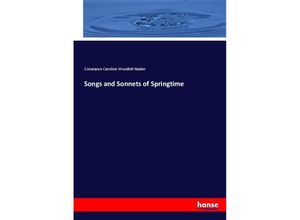 9783337007041 - Songs and Sonnets of Springtime - Constance C W Naden Kartoniert (TB)