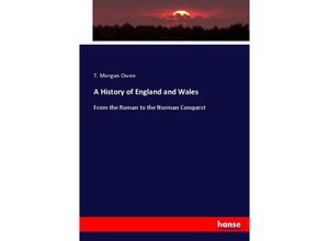 9783337007133 - A History of England and Wales - T Morgan Owen Kartoniert (TB)