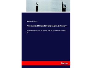 9783337007799 - A Romanized Hindústánî and English dictionary - Nathaniel Brice Kartoniert (TB)