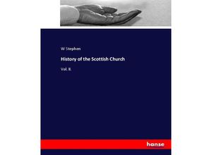 9783337008154 - History of the Scottish Church - W Stephen Kartoniert (TB)