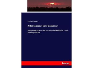 9783337008406 - A Retrospect of Early Quakerism - Ezra Michener Kartoniert (TB)