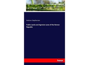 9783337008895 - Public Lands and Agrarian Laws of the Roman Republic - Andrew Stephenson Kartoniert (TB)