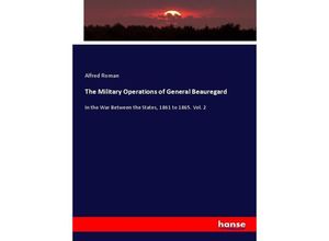 9783337009779 - The Military Operations of General Beauregard - Alfred Roman Kartoniert (TB)