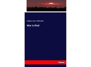 9783337009830 - War is Kind - Stephen Crane Will Bradley Kartoniert (TB)